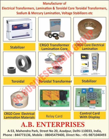 Electrical Transformers, Laminations, Toroidal Core Toroidal Transformers, Sodium Laminations, Mercury Laminations, Voltage Stabilizers, Stabilizers, CRGO Transformer Lamination Cores, CRGO Core Electrical Laminations, Toroidals, Toroidal Transformers, CRGO Core Electrical Lamination Materilas, Relay Cards, Control Cards