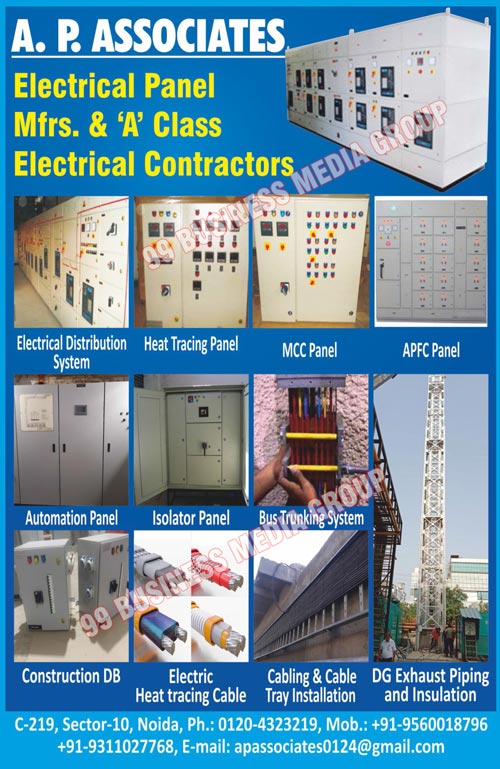 Electrical Distribution Systems, Electrical Control Panels, MCC Panels, APFC Panels, Automation Panels, Feeder Pillars, Bus Trunking Systems, Heat Tracing Panels, Electrical Heat Tracing Cables, Self Regulating Tracers, Cabling Tray Installation Services, Cable Tray Installation Services, Occupancy Sensors, Electrical Contractors, DG Synchronizing Panels, Isolator Panels, Construction DB, DG Exhaust Pipings, DG Insulations