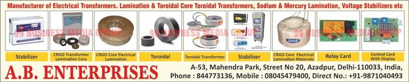 Electrical Transformers, Laminations, Toridal Core Toroidal Transformers, Sodium Laminations, Mercury Laminations, Voltage Stabilizers, Stabilizers, CRGO Transformer Lamination Cores, CRGO Core Electrical Laminations, Toroidals, Toroidal Transformers, CRGO Core Electrical Lamination Materilas, Relay Cards, Control Card Displays