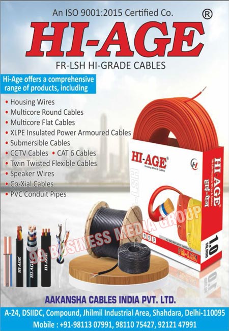 Electrical Cables, Electrical Wires, FR LSH Hi-Grade Cables, Hi Age PVC Insulated Cables, Housing Wires, Multicore Round Cables, Multicore Flat Cables, XLPE Insulated Power Armoured Cables, Submersible Cables, CCTV Cables, Cat 6 Cables, Twin Twisted Flexible Cables, Speaker Wires, Co-Xial Cables, PVC Conduits Pipes