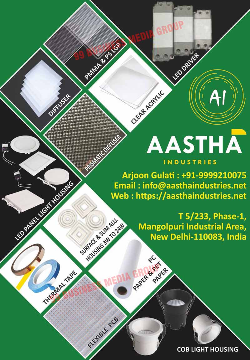 PMMA LGPs, PS LGPs, Diffusers, Prismatic Diffusers, Thermal Tapes, Clear Acrylics, Flexible PCBs, PC Papers, Pet Papers, Press Fit Diffusers, Clear Acrylic Diffusers, Surface Aluminium Housings, Slim Aluminium Housings, Led Panel Light Housings, Led Drivers