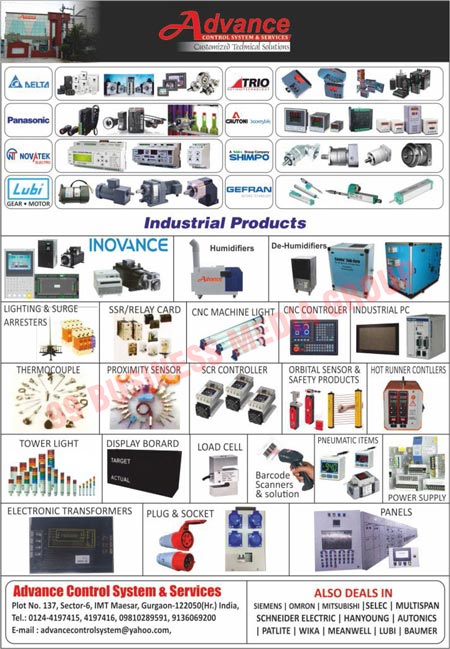 Drives, Motions, Electric Sensors, Solar Products, Control Panels, Temperature Controllers, Vision Systems, Programmable Logic Controllers, Control Systems, Control Services, Industrial Products, Humidiflers, De-Humidiflers, Lighting Arresters, Surge Arresters, SSR Cards, Relay Cards, CNC Machine Lights, CNC Controllers, Industrial PC, Thermocouples, Proximity Sensors, SCR Controllers, Orbital Sensors, Safety Products, Hot Runner Controllers, Tower Lights, Display Lights, Load Cells, Barcode Scanners, Barcode Solutions, Pneumatic Items, Power Supplies, Electronic Transformers, Plugs, Sockets, Panels