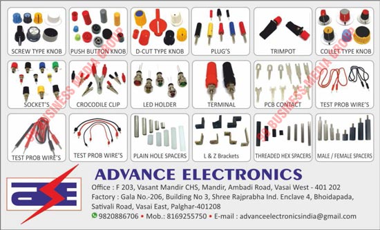 Screw Type Knobs, Push Button Knobs, D-Cut Type Knobs, Plugs, Trimpots, Collet Type Knobs, Sockets, Crocodile Clips, Led Holders, Terminals, PCB Contacts, Test Prob Wires, Plain Hole Spacers, L Brackets, Z Brackets, Threaded Hex Spacers, Male Spacers, Female Spacers