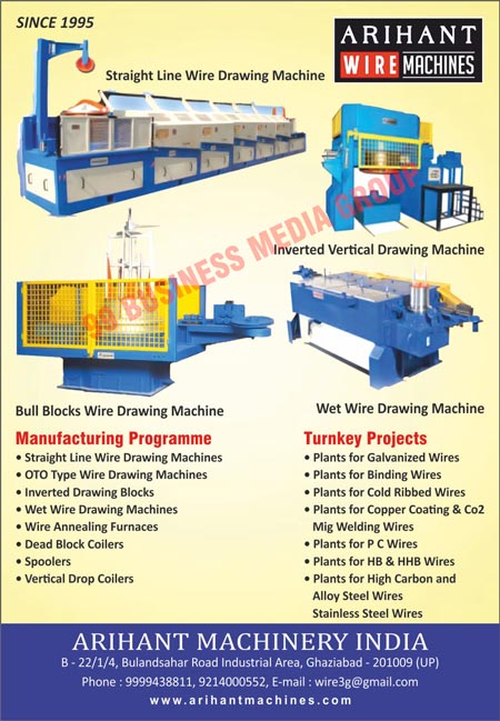 Wire Drawing Machines, Binding Wire Plants, Wire Galvanizing Plants, Wire Annealing Furnaces, MIG Wire Plants, CO2 Wire Plants, PC Wire Plants, Fumeless Acid Pickling Plants, Hot Dip Wire Galvanizing Plants, Electro Type Wire Galvanizing Plants, Bull Blocks, Wet Wire Drawing Machines, Inverted Vertical Drawing Machines, Straight Line Wire Drawing Machines, Oto Type Wire Drawing Machines, Inverted Drawing Blocks, Dead Block Coilers, Spoolers, Vertical Drop Coilers, Galavanized Wire Plant Turnkey Projects, Binding Wire Plant Turnkey Projects, Cold Ribbed Wire Plant Turnkey Projects, Copper Coating Plant Turnkey Projects, Co2 Mig Welding Wire Plant Turnkey Projects, PC Wire Plant Turnkey Projects, HB Wire Plant Turnkey Projects, HHB Wire Plant Turnkey Projects, High Carbon Plant Turnkey Projects, Alloy Steel Wire Plant Turnkey Projects, Stainless Steel Wire Plant Turnkey Projects
