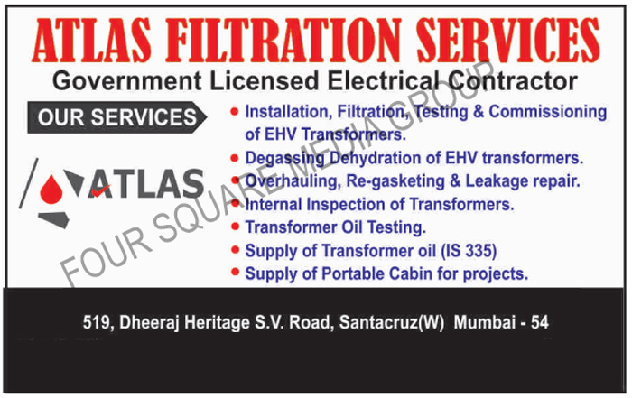 EHV Transformer Installation Services, EHV Transformer Filtration Services, EHV Transformer Testing Services, EHV Transformer Commissioning Services, Degassing Dehydration Of EHV Transformers, Overhauling Services, Re-Gasketing Services, Leakage Repair Services, Transformer Internal Inspection Services, Supply Of Transformer Oils, Supply Of Portable Cabin For Projects