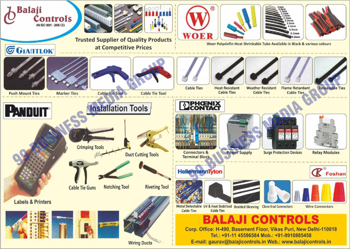 Connectors, Terminal Blocks, Power Supplies, Surge Protection Devices, Relay Modules, Push Mount Ties, Marker Ties, Cable Tie Tools, Cable Ties, heat Resistant cable Ties, Flame Retardant Cable Ties, Releasable Ties, Crimping Tools, Duct Cutting Tools, Cable Tie Guns, Notching Tools, Riveting Tools, Labels, Printers, Wiring Ducts, Metal Detectable Cable Ties, UV Stabilized Cable Ties, Heat Stabilized Cable Ties, Braided Sleevings, Close End Connectors, Wire Connectors