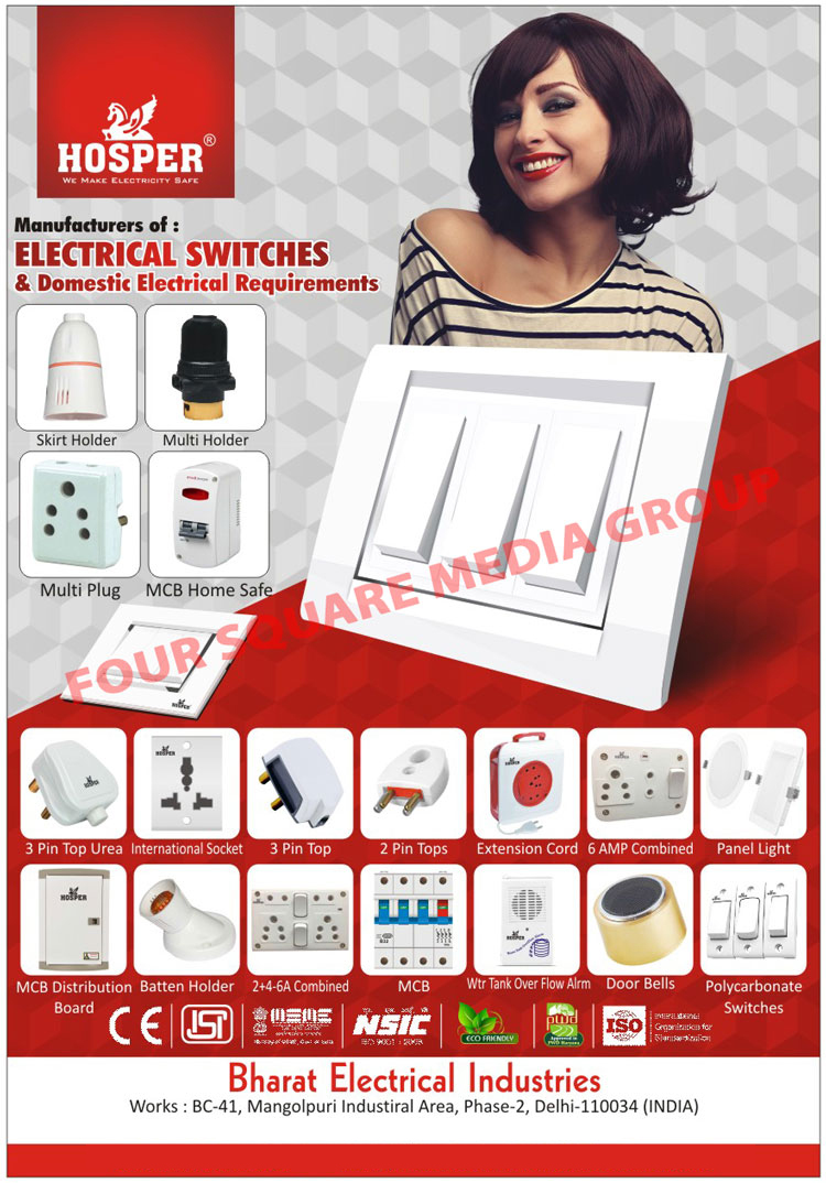 Electrical Switches, Skirt Holders, Multi Holders, Multi Plug, MCB, 3 Pin Plug, Sockets, 2 Pin Plugs, Extension Cords, Panel Lights, MCB Distribution Boards, Batten Holders, Water Tank Over Flow Alarms, Door Bells, Polycarbonate Switches, Multi Plug Switches
