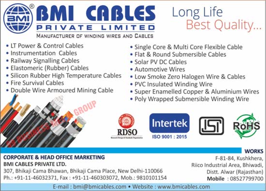 Winding Wires, Winding Cables, LT Powers, Control Cables, Instrumentation Cables, Railway Signalling Cables, Elastomeric Rubber Cables, Silicon Rubber High-Temperature Cables, Fire Survival Cables, Double Wire Armoured Mining Cables, Single Cores, Multicore Flexible Cables, Flat Submersible Cables, Round Submersible Cables, Solar PV DC Cables, Automotive Wires, Low Smoke Zero Halogen Wires, Low Smoke Zero Halogen Cables, PVC Insulated Winding Wires, Super Enameled Copper Wires, Aluminium Wires, Ploy Wrapped Submersible Winding Wires, Single Core Flexible Cables