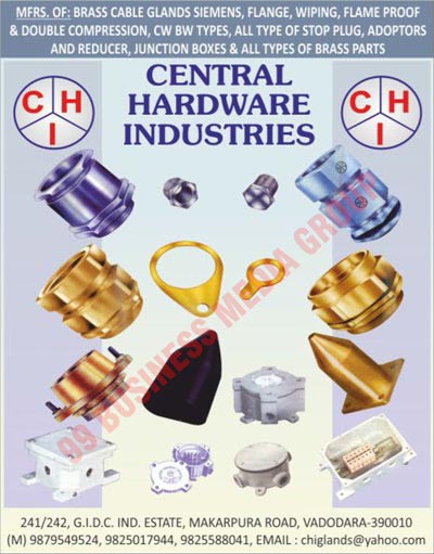 Brass Cable Glands, Cable Gland Flanges, Wiping Glands, Flameproof Compressions, Double Compressions, CW BW Type Cable Glands, Stop Plugs, Stop Adaptors, Stop Reducers, Junction Boxes, Brass Parts