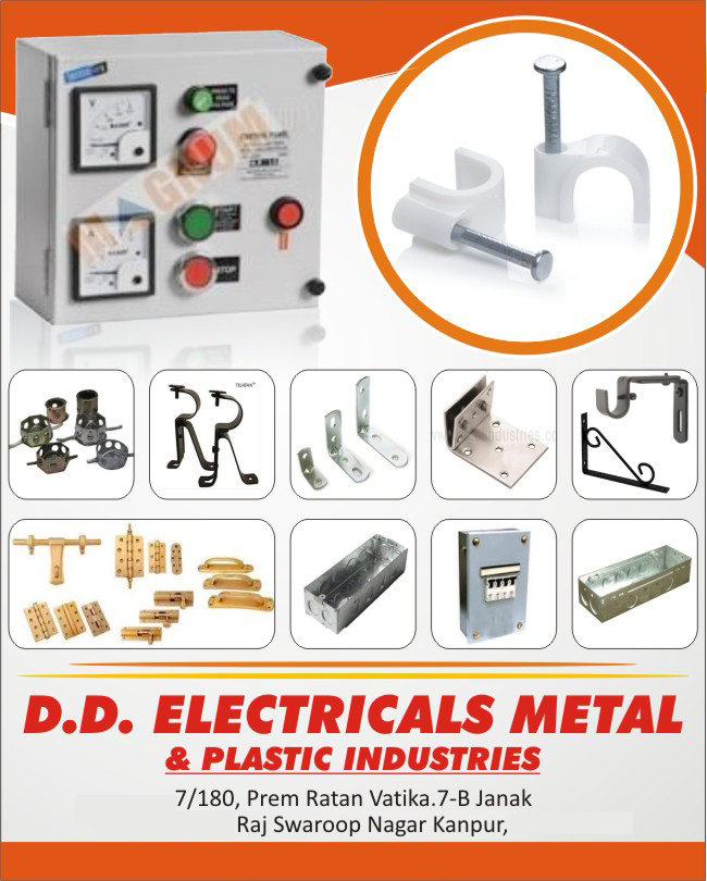 Electrical Concealed Metal Boxes, Electrical Concealed Plastic Boxes, Wire Clips, Fan Sheets, Furniture Fitting, Bed Clamp, Bracket