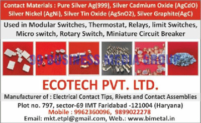 Electrical Contact Tips, Rivets, Contact Assemblies, Modular Switches, Thermostats, Relays, Limit Switches, Micro Switches, Rotary Switches, Miniature Circuit Breakers