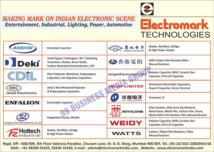 Electrolytic Capacitors, Small Signals, Darlingtons, RFs, Switching Transistors, Diodes, Zener Diodes, Surface Mounted Semiconductors, LEDs, Plain Polyesters, Metalised, Polyproplyne Capacitors, Fan Regulator Capacitors, Axial Metalised Polyesters, Box Metalised Polyesters, Polyproplyne Capacitors, Integrated Circuits, Mosfets, Rectifiers, Bridges, High Power Diodes, SMD Carbon Film Resistors, Wire Wound Resistors, Polyster Capacitors, MOVs, Ceramic Disc Capacitors, Aluminium Electrolytic Capacitors, Transistors, ICs, Chip Resistors, Chip Array Sip Networks, Metal Glazes, Metal Films, Carbon Films, Shunts, Metal Oxide Film Resistors