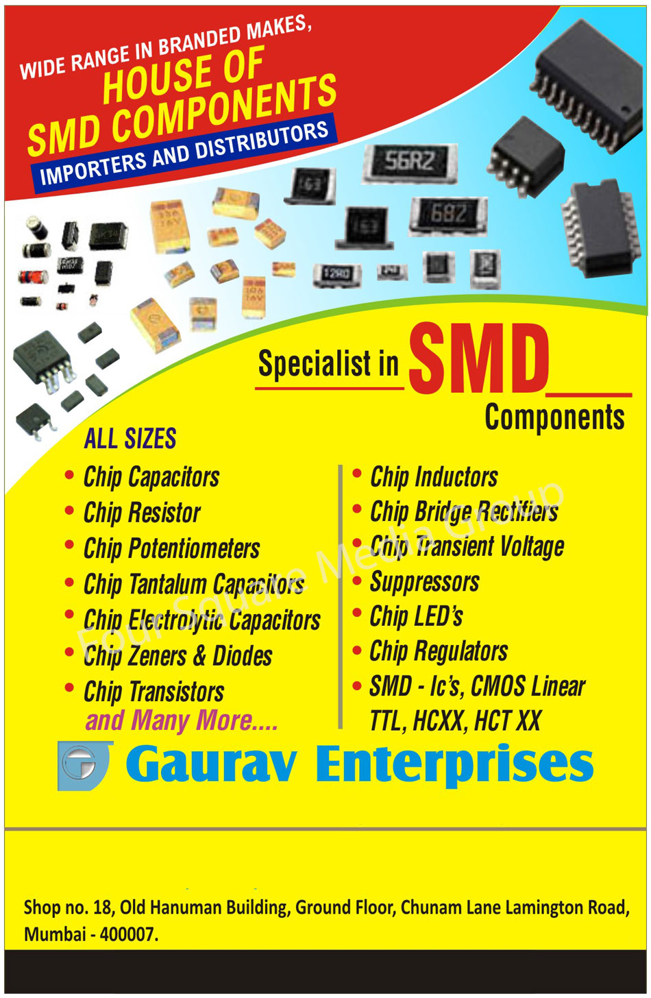 Chip Capacitors, Chip Resistors, Chip Potentiometers, Chip Tantalum Capacitors, Chip Electrolytic Capacitors, Chip Zeners, Chip Diodes, Chip Transistors, Chip Inductors, Chip Bridge Rectifiers, Chip Transient Voltages, Suppressors, Chip Leds, Chip Regulators, SMD, ICs, SMD Components