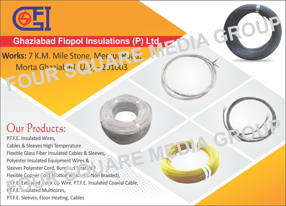 PTFE Insulated Wires, Cables, Sleeves, Fiber Glass Fiber Insulated Cables, Fiber Glass Fiber Insulated Sleeves, Polyester Insulated Equipment Wires, Sleeves Polyester Cords, Bunched Stranded, Flexible Cotton Cords, Cotton Braided Cords, Non Braided Cotton Cords, PTFE Extruded Hook Up Wires, PTFE Insulated Coaxial Cables, PTFE Insulated Multicore Cables, PTFE Insulated Multicore Wires, PTFE Sleeves, Floor Heating Cables, Floor Heating Wires