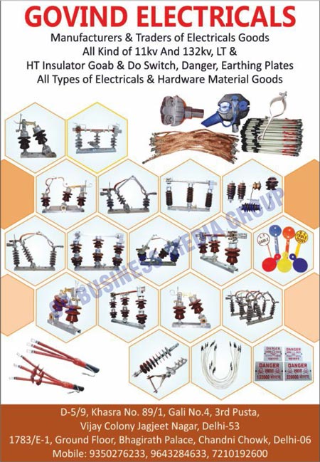 Electrical Goods, LT Insulator Goabs, HT Insulator Goabs, LT DO Switches, HT DO Switches, Danger Plates, Earthing Plates, Electrical Material Goods, Hardware Material Goods