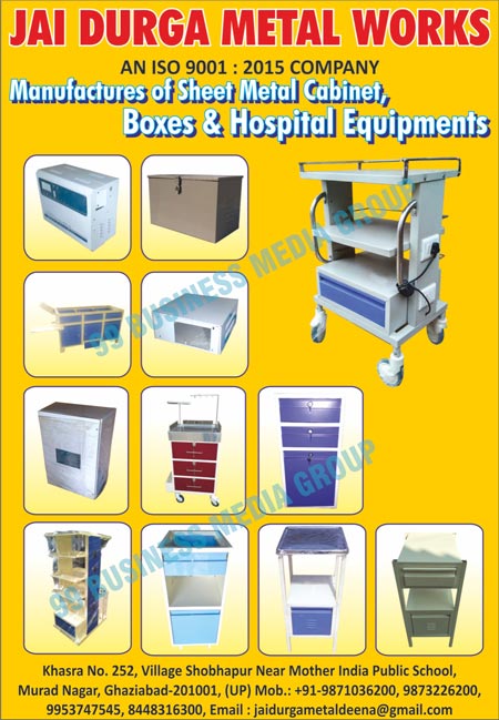 Sheet Metal Cabinets, Sheet Metal Boxes, Hospital Equipments