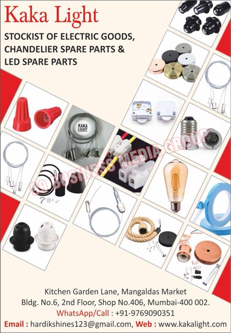 Electric Goods, Chandelier Spare Parts, Led Spare Parts, Led Lights, Led Bulbs, Led Filament Bulbs, Led Filament Holders, Lamp Holders, Door Switches, Bulb Holders, Led Spare Parts, Cable Hanging Kits, Light Push Connectors