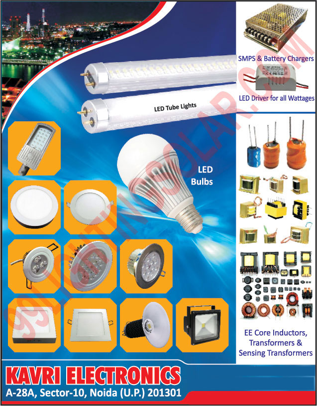 Led Lights, Led Bulbs, Led Tube Lights, Smps, Battery Chargers, Led Drivers, Switch Mode Power Supply, EE Core Inductors, Transformers, Sensing Transformers, SMPS Chargers, Led Street Lights, Led Spot Lights, Led Panels
