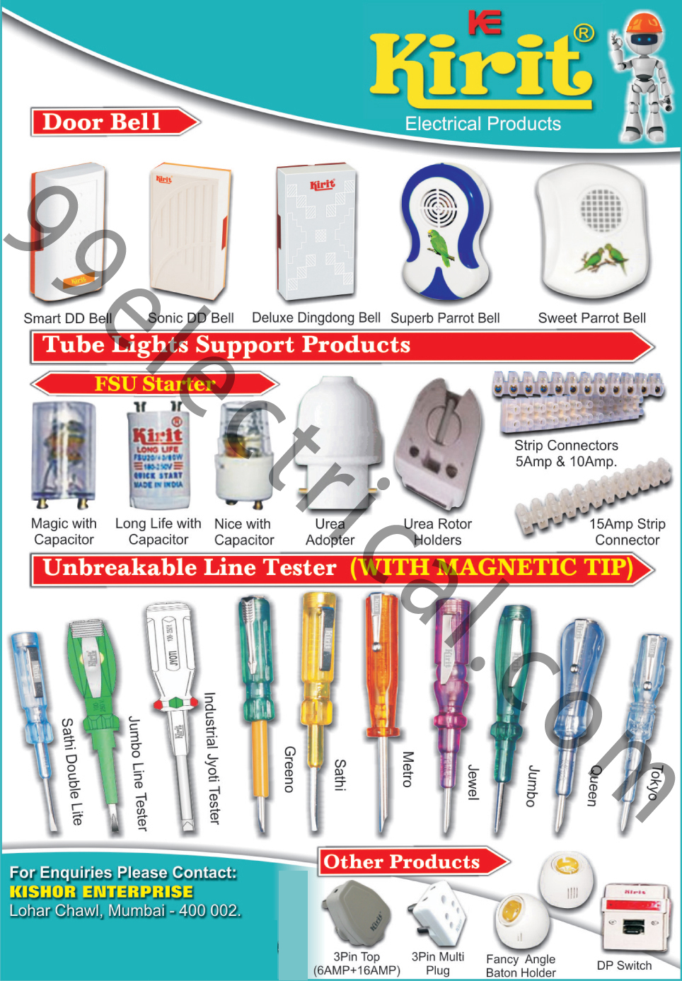 Electrical Accessories, Electrical Equipment, Door Bell, Electrical Products, Unbreakable Line Tester, Tube Light Support Products, Line Tester, Tube Light Support Products, Capacitor, Adopter, Holder, Connector, Strip Connectors, Tester, Plug, DP Switch, Multi Plug, Line Tester, 3 Pin Multi Plugs, Three Pin Multi Plugs, Fancy Angle Adapters, Angle Adapters, Urea Adapters, Electrical Products