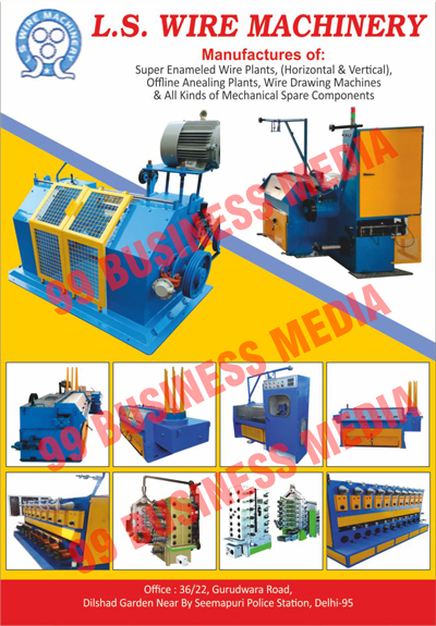 Super Enameled Wire Plants, Horizontal Offline Anealing Plants, Vertical Offline Anealing Plants, Wire Drawing Machines, Mechanical Spare Components