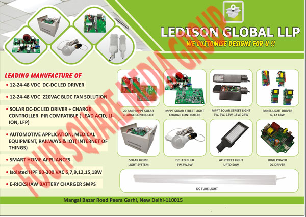 Led Lights, Led Bulbs, Led Down Lights, SMD Leds, SMD Led Street Lights, SMD Led Corn Lights, SMD Corn Led Lights, Led Street Lights, Solar Led Bulbs, Solar Led Tube Lights, DC-DC Led Drivers, ACDC Led Drivers, Vdc Dc Dc Led Drivers, Charge Controller Pir Compatables, Automotive Applications, Medical Equipments, Railways Equipments, IOT Equipments, Smart Home Appliances, E Rickshaw Battery Charger Smps, Isolated Hpf