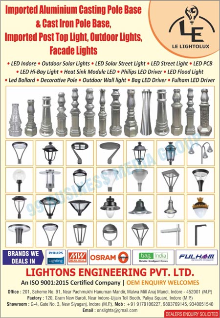 Led Street Lights, Led Flood Lights, Led Hibay Lights, Led Modular Flood Lights, Heat Sink Module Led, Led PCBs, Flood Light Raw Materials, Bag Led Drivers, Philips Led Drivers, Fulham Led Drivers, Indoor Led COB Lights, Outdoor Par Lights, Led Solar Street Lights, Led Modules, Outdoor Wall Lights, Tree UP Lighters, Led Indoor Solar Lights, Led Outdoor Solar Lights, Led Bollards, Decorative Poles, Led Indoor Lights, Aluminium Casting Pole Base, Cast Iron Pole Base, Post Top Lights, Outdoor Lights, Facade Lights