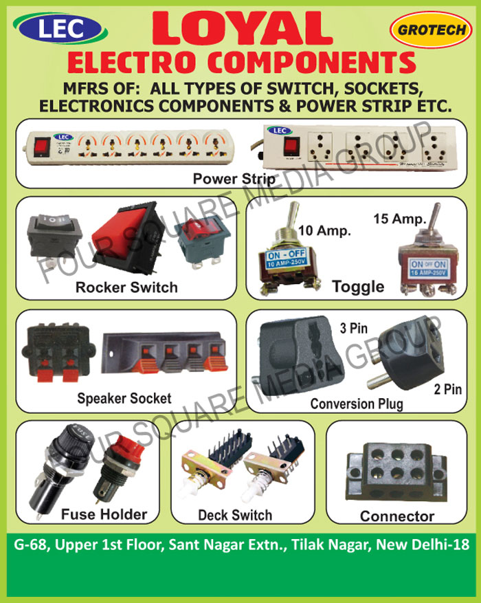 Electronic Components, Electronic Switches, Electronic Sockets, Rocker Switches, Fuse Holders, Holders, Fuses, Conversion Plugs, Connectors, Modular Switches, Mic Sockets, Speaker Sockets,Toggle Switch, Sockets, Deck Switches, Power Strips