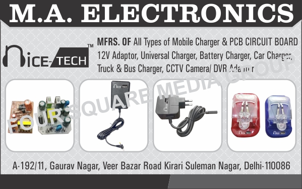 Mobile Chargers, Pcb, Printed Circuit Boards, Adaptors, Universal Chargers, Battery Chargers, Car Chargers, Truck Chargers, Bus Chargers, CCTV Cameras, DVR Adaptors