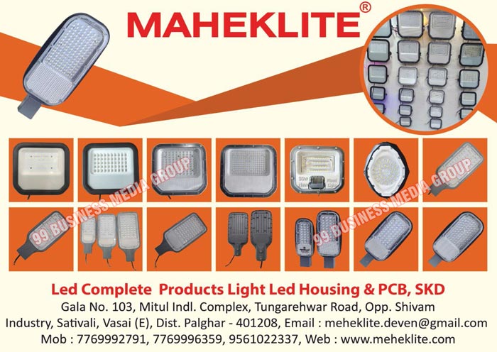 Led Lights like, Led Street Lights, Led Flood Lights, Led Panel Lights, Led Down Lights, Led Housings, Led PCBs, Led SKDs, Led Street Light Lens Model, Led Flood Light Back Chokes, Led Flood Light Down Chokes, Led Lens Flood Lights, Led Casting Highbay, Led Highbay Lens