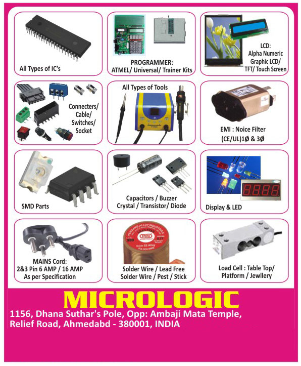 ICs, Programmers, LCD, Connectors, Cables, Switches, Sockets, Tools, Noice Filter EMI, SMD Parts, Capacitors, Buzzers, Crystals, Transistors, Diodes, Displays, Leds, Main Cords, Solder Wires, Solder Pest, Solder Sticks, Load Cells