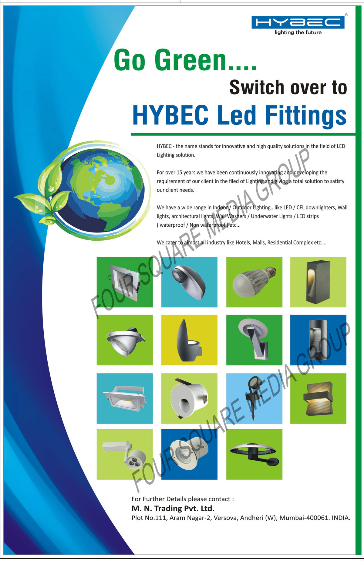 Indoor Lights, Outdoor Lights, Residential Lights, Commercial Lights, Hospitality Lights, Architectural Lights, Led Lights, Led Down lights, Led Wall Lights, Led Wall Washers, Led Underwater Lights, Led Strips, CFL Down lights, Led Products, Ceiling Lamps, Down Lighters, Spot Lights, Outdoor Lights, Suspended Lights, Wall Lamps