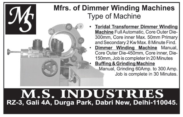Dimmer winding Machines, Toridal Transformer Dimmer Winding Machines, Buffing Machines, Grinding Machines