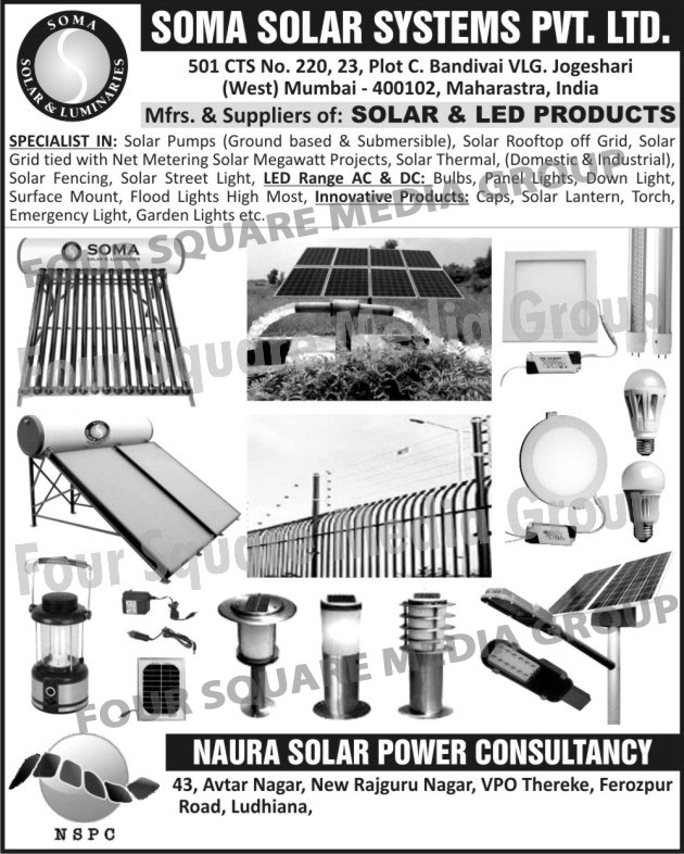 Solar Pumps, Submersible Solar Pumps, Solar Rooftop Off Grid, Solar Grid Tied With Net Metering Solar Megawatt Projects, Solar Thermal, Domestic Solar Thermal, Industrial Solar Thermal, Solar Fencing, Solar Street Lights, Led Lights, Led Bulbs, Led Panel Lights, Led Down Lights, Led Surface Mount, Led Flood Lights, Solar Lanterns, Solar Torches, Solar Emergency Lights, Solar Garden Lights, Led Products, Solar Products, Solar Caps