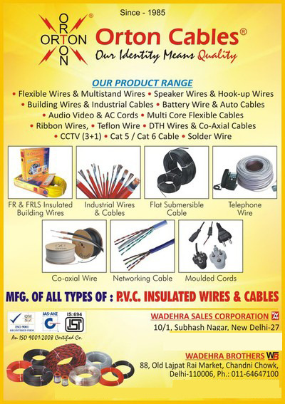 PVC Insulated Wires, PVC Insulated Cables, Flexible Wires, Multistand Wires, Speaker Wires, Hook Up Wires, Building Wires, Industrial Cables, Battery Wires, Auto Cables, Audio Video Cords, AC Cords, Multi Core Flexible Cables, Ribbon Wires, Teflon Wires, DTH Wires, Co Axial Cables, CCTV Cables, Cat 5 Cables, Cat 6 Cables, Solder Wires, Telephone Wires, FR Insulated Building Wires, FRLS Insulated Building Wires, Industrial Wires, Flat Submersible Cables, Networking Cables, Moulded Cords,Audio Video, Flat Submersible