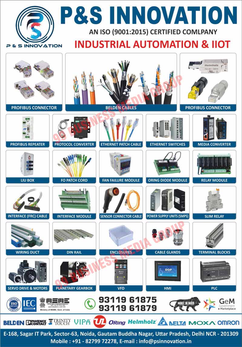 Industrial Automations, Belden Cables, Phoenix Contacts, Servo Drives, Servo Motors, Ethernet Switches, SMPSs, Relay Boards, Slim Relays, Wiring Ducts, Patch Cables, VFDs, PLCs, Fiber Optic LIU Boxes, Profibus Connectors, Profibus Repeaters, Protocol Converters, Ethernet Patch Cables, Media Converters, LIU Boxes, FO Patch Cords, Fan Failure Modules, Oring Diode Modules, Relay Modules, FRC Interface Cables, Interface Modules, Sensor Connector Cables, SMPS Power Supply Units, Din Rails, Enclosures, Cable Glands, Terminal Blocks, Planetary Gearboxes, HMIs