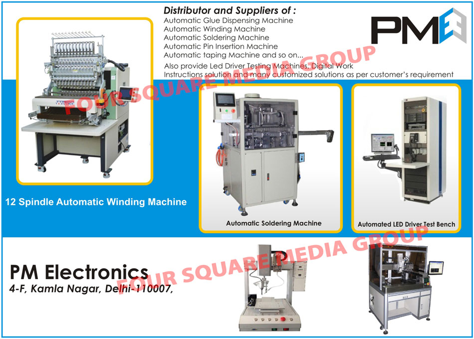 Spindle Winding Machines, Soldering Machines, Led Driver Test Bench, Glue Dispensing Machines, Pin Insertion Machines, Taping Machines, Led Driver Testing Machines, Digital Work Instructions Solutions