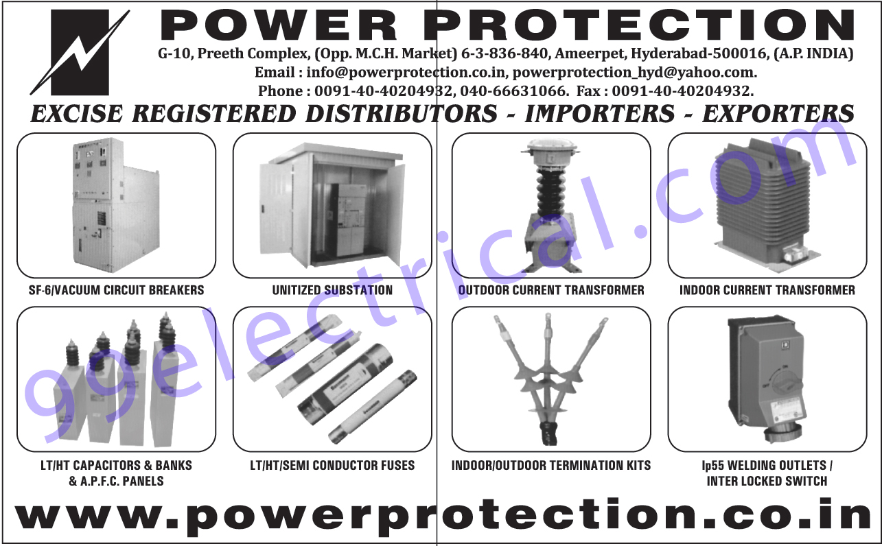 Vacuum Circuit Breakers, Unitized Substation, Outdoor Current Transformers, Indoor Current Transformers, LT Capacitors, HT Capacitors, LT Banks, HT Banks, APFC Panels, LT Conductor Fuses, HT Conductor Fuses, Semiconductor Fuses, Indoor Termination Kit, Outdoor Termination Kit, Welding Outlets, Inter Locked Switch,Electrical Products, Fuses, LT Fuses, HT Fuses, Semi Conductor Fuses, SF6 Circuit Breakers, Vaccum Circuit Breakers, Termination Kits, Surge Arrester, Electrical Isolators, Switchgear, Electrical Panels, Electronic Meters, Electric Plug, Electric Switch, Cable Termination Kit, Protection Relays, Electric Motors