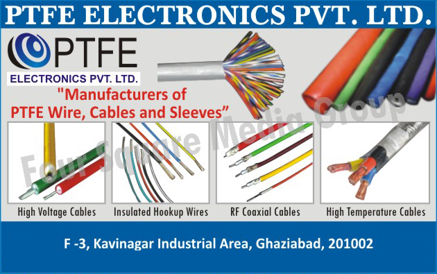 PTFE Wires, PTFE Cables, PTFE Sleeves, High Voltage Cables, Insulated Hook Up Wires, RF Co Axial Cables, High Temperature Cables