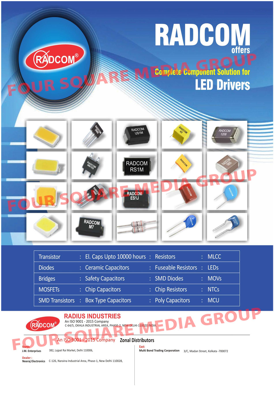 Led Drivers Components, Electronic Components, Capacitors, Diodes, LEDs, Transistors, Rectifiers, Bridges, Schottky, DIACS, Resistors, MOV, NTCs, Integrated Circuits, MOSFETs, SMD Transistors, Ceramic Capacitors, Safety Capacitors, Chip Capacitors, Box Type Capacitors, Fuseable Resistors, SMD Diodes, Chip Resistors, Poly Capacitors, MLCC, MCU, Electrolytic Capacitors, Public Address System Component Solutions, Power Transistors, Low Noise Audio Amplifier Transistors, Output Transistors, Integrated Circuits, Passive Components, Mobile Charger Components