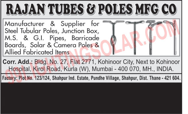Steel Tubular Poles, Junction Box, MS Pipes, GI Pipes, Barricade Boards, Solar Poles, Camera Poles, Allied Fabricated Items,Street Tubular Poles, Metal Poles, Electrical Junction Box, Traffic Signal Poles, Garden Light Poles, Jib Cranes, MS Clamps