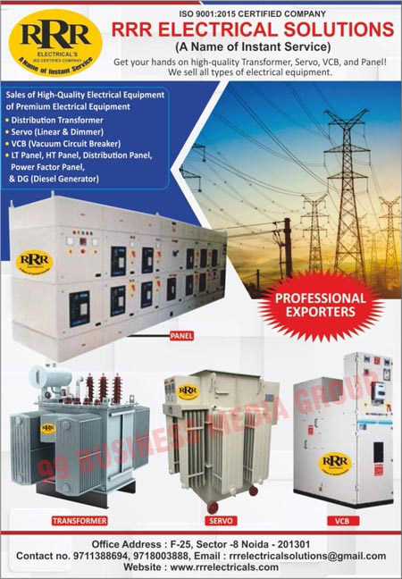 Electrical Panels, Electrical Transformers, Servo Stabilizers, VCBs, Vacuum Circuit Breakers, Electrical Hardwares, Electrical Switchgears, Distribution Transformers, Generators, Electrical Equipments, Distribution Panels, Linear Servo, Dimmer Servo, LT Panels, HT Panels, Power Factor Panels, Diesel Generators