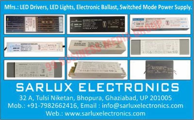 Led Drivers, Led Lights, Electronic Ballasts, Switched Mode Power Supplies