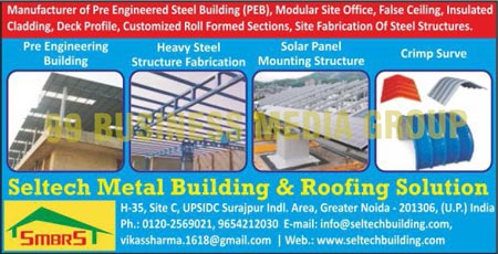 Pre Engineered Steel Buildings, Modular Site Offices, False Ceilings, Insulated Cladding, Deck Profiles, Customized Roll Formed Sections, Steel Fabrication Site Fabrications, Solar Panel Mounting Structures, Crimp Surves