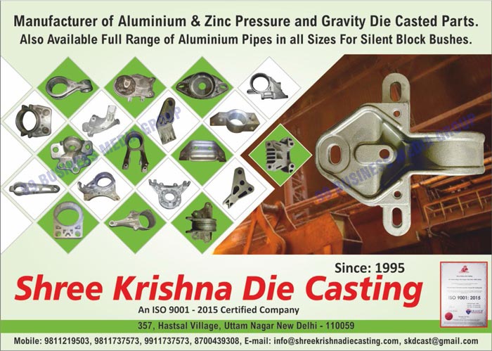 Aluminium Pressure Die Casting Parts, Zinc Pressure Die Casting Parts, Gravity Die Casting Parts, Silent Block Bush Aluminium Pipes