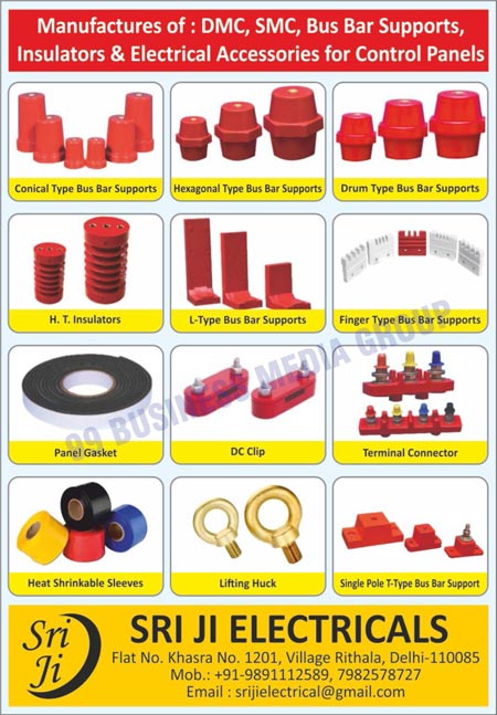 Control Panel DMC, Control Panel SMC, Control Panel Bus Bar Supports, Control Panel Insulators, Control Panel Electrical Accessories, Conical Type Bus Bar Supports, Hexagonal Type Bus Bar Supports, Drum Type Bus Bar Supports, HT Insulators, L Type Bus Bar Supports, Finger Type Bus Bar Supports, Panel Gaskets, DC Clips, Terminal Connectors, Heat Shrinkable Sleeves, Lifting Hucks, Single Pole T Type Bus Bar Supports