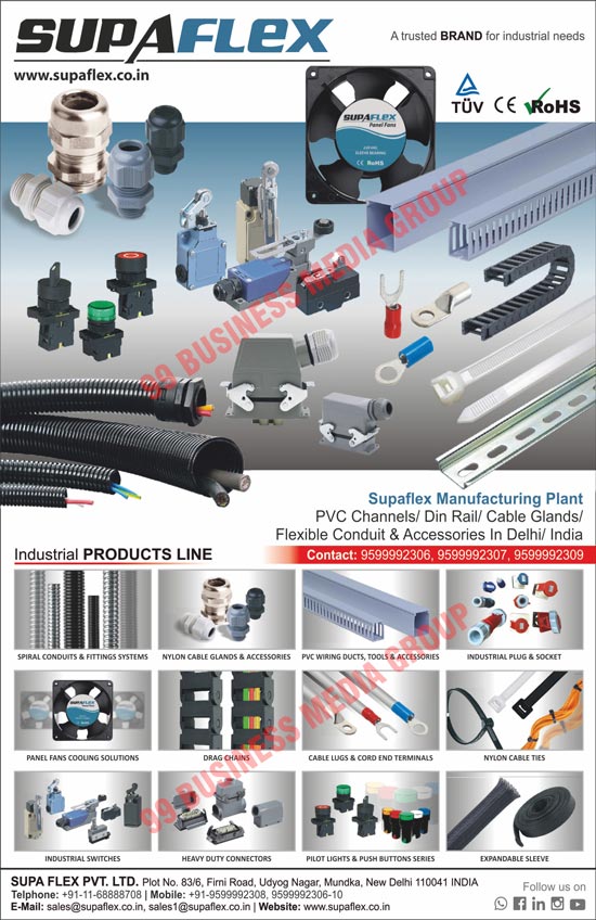 PVC Channels, Din Rails, Cable, Glands, Flexible Conduits, Flexible Accessories, Industrial Plugs, Industrial Sockets, Panel Fan Cooling Solutions, Drag Chains, Nylon Cable Ties, Industrial Switches, Heavy Duty Connectors, Pilot Lights, Push Button Series, Expandable Sleeves, Spiral Conduits, Fitting Systems, Nylon Cable Glands, Nylon Cable Accessories, PVC Wiring Ducts, PVC Wiring Tools, PVC Wiring Accessories, Cable Lugs, Cord End Terminals