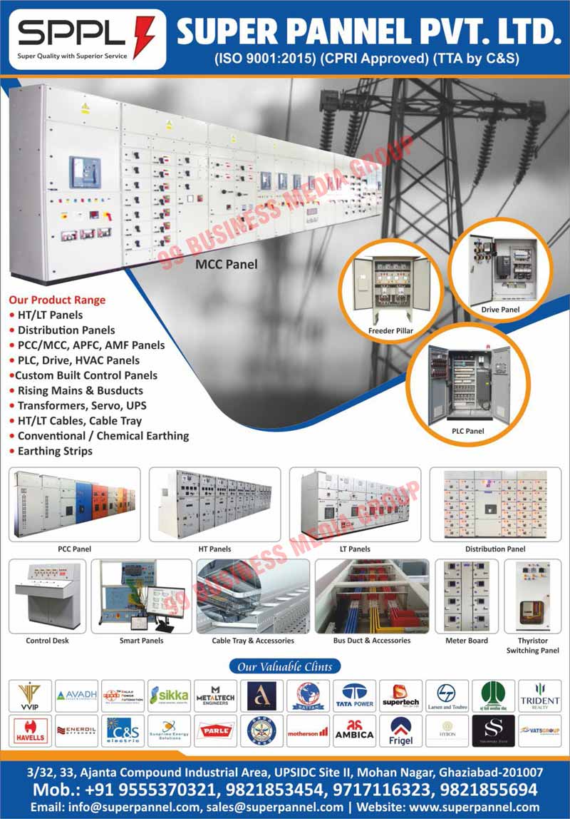 Electrical Panels, MCC Panels, Freeder Pillars, Drive Panels, PLC Panels, HT Panels, LT Panels, Distribution Panels, PCC Panels, APFC Panels, AMF Panels, HVAC Panels, Control Panels, Rising Main Panels, Busduct Panels, Transformers, Servo, UPS, HT Cables, LT Cables, Cable Trays, Conventional Earthings, Chemical Earthings, Earthing Strips, Control Desk, Smart Panels, Cable Accessories, Bus Ducts, Bus Duct Accessories, Meter Boards, Thyristor Switching Panels