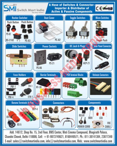 Switches, Connectors, Rocker Switchers, Push Buttons, Dust Covers, Toggle Switches, Micro Switches, Slide Switches, Power Sockets, DC Jacks, DC Plugs, Fuse Holders, Barrier Terminals, PCB Terminal Blocks, Relimate Connectors, Banana Terminals, Banana Plugs, Components Like, Relays, MOV, Leds, Power Cords, FRC Cables, Solar Panel Connectors, Side Switches