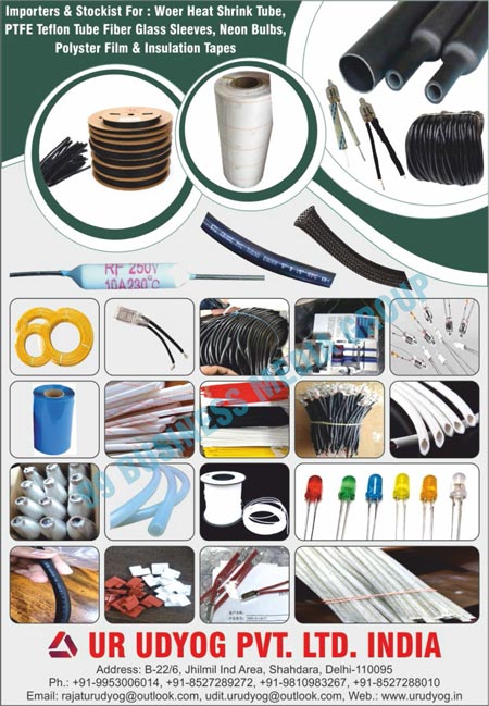 Stockists, Woer Heat Shrink Tubes, PVC Coated FG Sleeves, Silicon Coated FG Sleeves, F-Class FG Sleeves, Fg Sleeves, PTFE Teflon Sleeves, Nylon Expandable Sleeves, Splice Protection Sleeves, PVC Spiral Sleeves, Neon Indicator Bulbs, Led Indicator Bulbs, Resistors, Diodes, UL PVC Tubes, PVC Sleeves, Polyster Films, Insulation Papers Fiber Glass Wires, PTFE Teflon Tube Fiber Glass Sleeves, Insulation Tapes