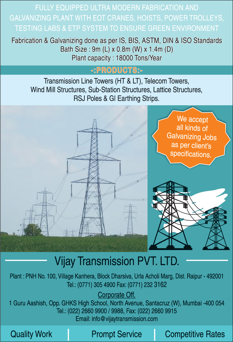 Transmission Line Towers, Telecom Towers, Wind Mill Structures, Sub Station Structures, Lattice structures, RSJ Poles, GI Earthing Strips,Electrical Products, HT Transmission Line Towers, LT Transmission Line Towers